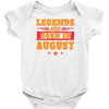 Legends Are Born In August Baby Onesie