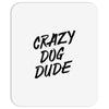 crazy dog dude Mousepad