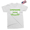 I Love Someone with Lymphoma Cancer to The Moon and Back to Infinity Exclusive T-shirt