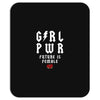 Girl Power Future Is Female Mousepad