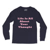 life is all Long Sleeve Shirts
