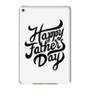 happy fathers day iPad Mini 4