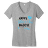 Happy First Father's Day Daddy Women's V-Neck T-Shirt