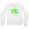haute Crewneck Sweatshirt
