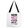 Maybe I Was Too Late To Be His First But Right Now I'm Happy To Be His Tote Bags