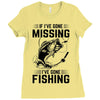 If I've Gone Missing Fishing Ladies Fitted T-Shirt