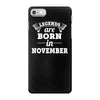 legends are born in november (2) iPhone 7 Case