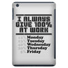 always give 100 percent iPad Mini