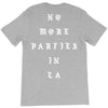 No More Parties In La T-Shirt