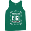 vintage made in 1961 perfectly aged a living legend Tank Top