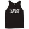 i'm kind of a big deal free shipping worldwide Tank Top