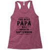 The Best Papa Was Born In September Racerback Tank