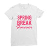 spring break forever Ladies Fitted T-Shirt