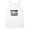 i'm with stupid Tank Top