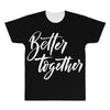 better together 3 All Over Men's T-shirt