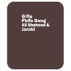 tribe called quest names Mousepad