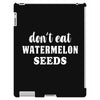 Don't Eat Watermelon Seeds iPad 3 and 4 Case
