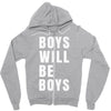 boys will be boys Zipper Hoodie