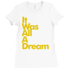 it was all a dream Ladies Fitted T-Shirt