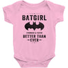 Batgirl Stronger And Faster Better Than Ever Baby Bodysuit