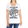 life is better with basketball Ladies Curvy T-Shirt