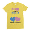 Pink or Blue - We Will Love You! Ladies Fitted T-Shirt