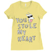 you stole my heart 4 Ladies Fitted T-Shirt
