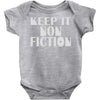 keep it nonfiction Baby Onesie