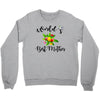 world's best mother Crewneck Sweatshirt