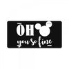 OH You Are so Fine License Plate