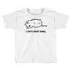 i can't adult today Toddler T-shirt
