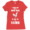 i asked god for a super hero he sent me my father Ladies Fitted T-Shirt