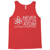 science tshirt never trust an atom Tank Top