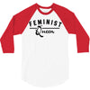 feminist queen 3/4 Sleeve Shirt