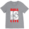 ball is life funny sports V-Neck Tee