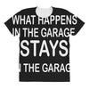 stays in the garage All Over Women's T-shirt