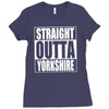 straight outta yorkshire Ladies Fitted T-Shirt