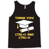 Thank You Ctrl+C And Ctrl+V Tank Top