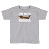 i'm with furiosa Toddler T-shirt