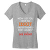how do you keep an idiot entertained for hours see front Women's V-Neck T-Shirt