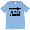 i'm with stupid T-Shirt