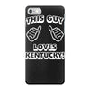 this guy loves kentucky   copy iPhone 7 Case