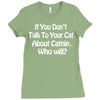 cat shirt if you don't talk to your cat about cat nip who will funny Ladies Fitted T-Shirt