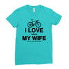 i love when my wife lets me buy another bike Ladies Fitted T-Shirt