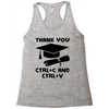 Thank You Ctrl+C And Ctrl+V Racerback Tank