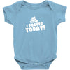 I Pooped Today Baby Onesie