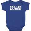 get the ludes! Baby Bodysuit