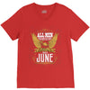 All Men Are Created Equal But Only The Best Are Born In June V-Neck Tee