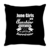 June Girls Are Sunshine Mixed With A Little Hurricane Throw Pillow