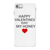 happy valentine day honey iPhone 7 Case